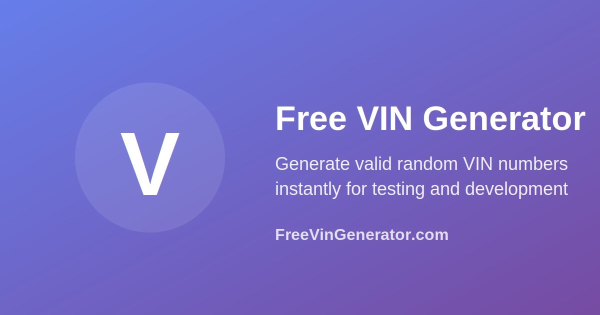 Top Online VIN Generator Tools Reviewed for Testing and Development